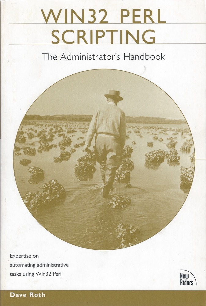 Win32 Perl Scripting: The Administrator's Handbook